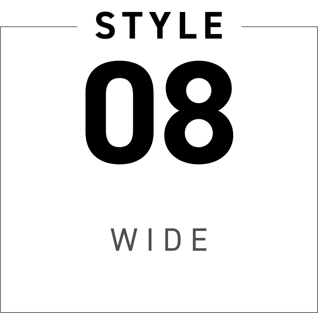 STYLE 08 WIDE