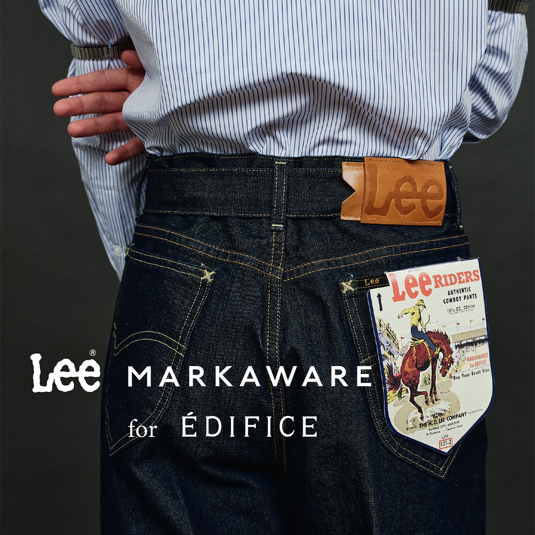 Lee MARKAWARE for EDIFICEコラボ